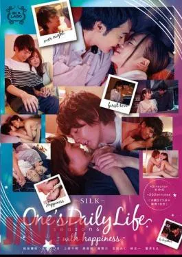 SILK-145 One’s Daily Life Season6- With Happiness-